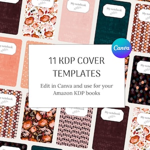 May include: Eleven KDP cover templates for Amazon books, featuring various patterns and designs, including floral, geometric, and abstract. The text "11 KDP COVER TEMPLATES" and "Edit in Canva and use for your Amazon KDP books" is displayed on a white background.