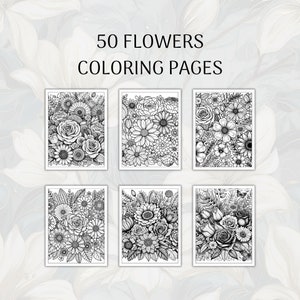 May include: Six black and white coloring pages featuring intricate floral designs. Each page is filled with various flowers, leaves, and stems, creating a detailed and complex pattern. The title "50 FLOWERS COLORING PAGES" is displayed at the top of the image.