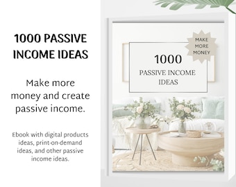 1000 Passive Income Ideas, Digital products ideas to sell, Small Business  guide, Make passive income, Digital downloads product ideas