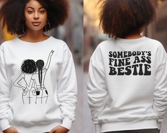 Funny woman sweatshirt, best friend sweatshirt, mothers day, gift for friend, sweatshirt for women, birthday gift, best friend birthday