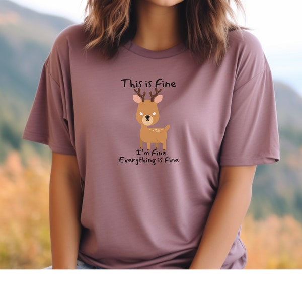 Im Fine Reindeer Tee gift faking it till i make it tshirt mental health advocate happiness positive life shirt pink mauve chemise deer