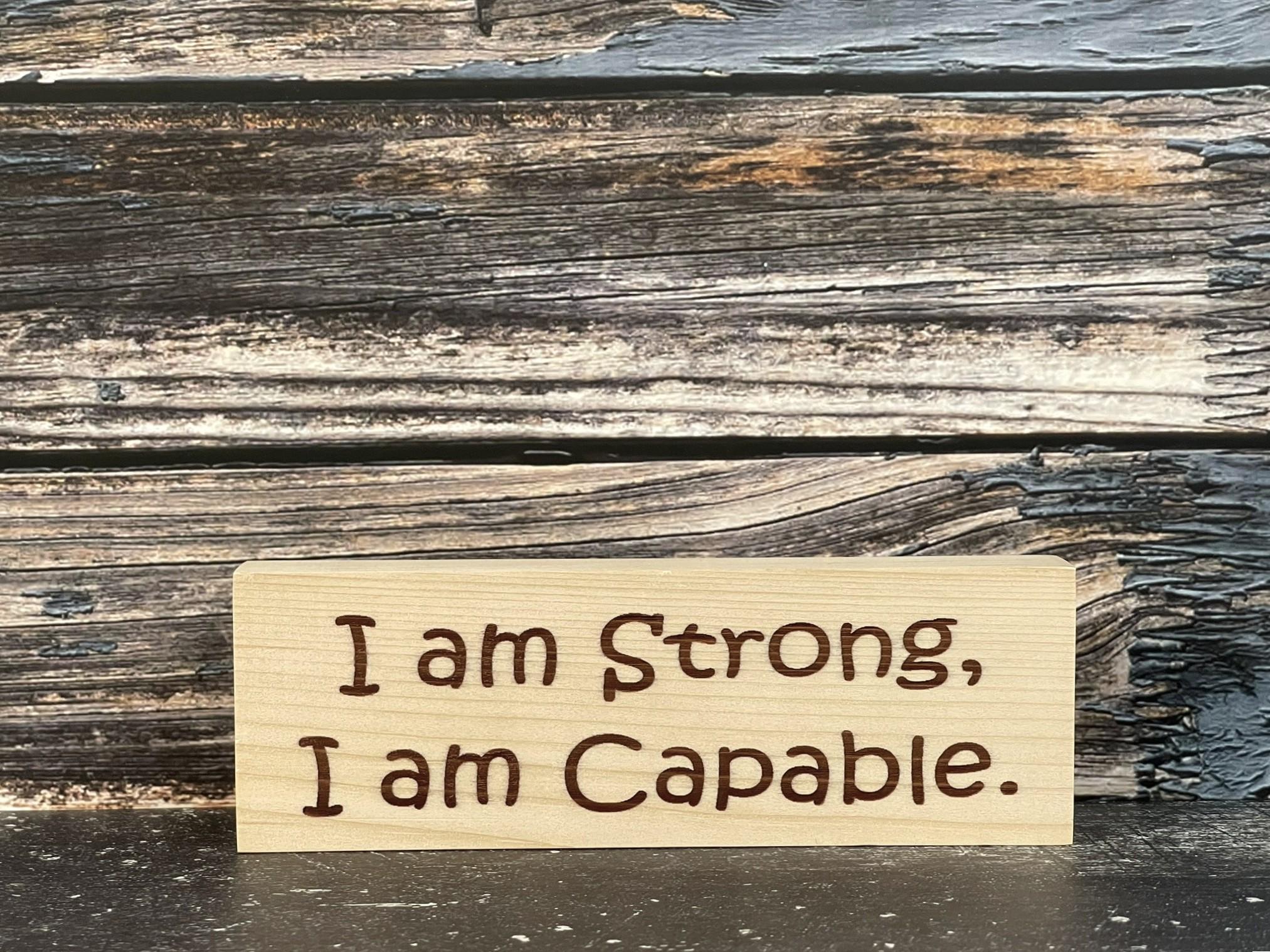 Engraved Wood Sign, I Am Strong, I Am Capable, Inspirational ...