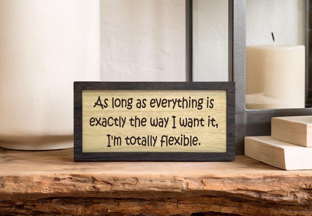 Funny Quote Sign, Everything My Way Sassy Attitude Office Sarcastic ...