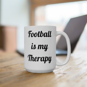Football is my Therapy Coffee Mug, Ceramic Colored Mug, Football Player Gift, Sports Coffee Mug, Football Fan, Football Lover, Therapy Mug