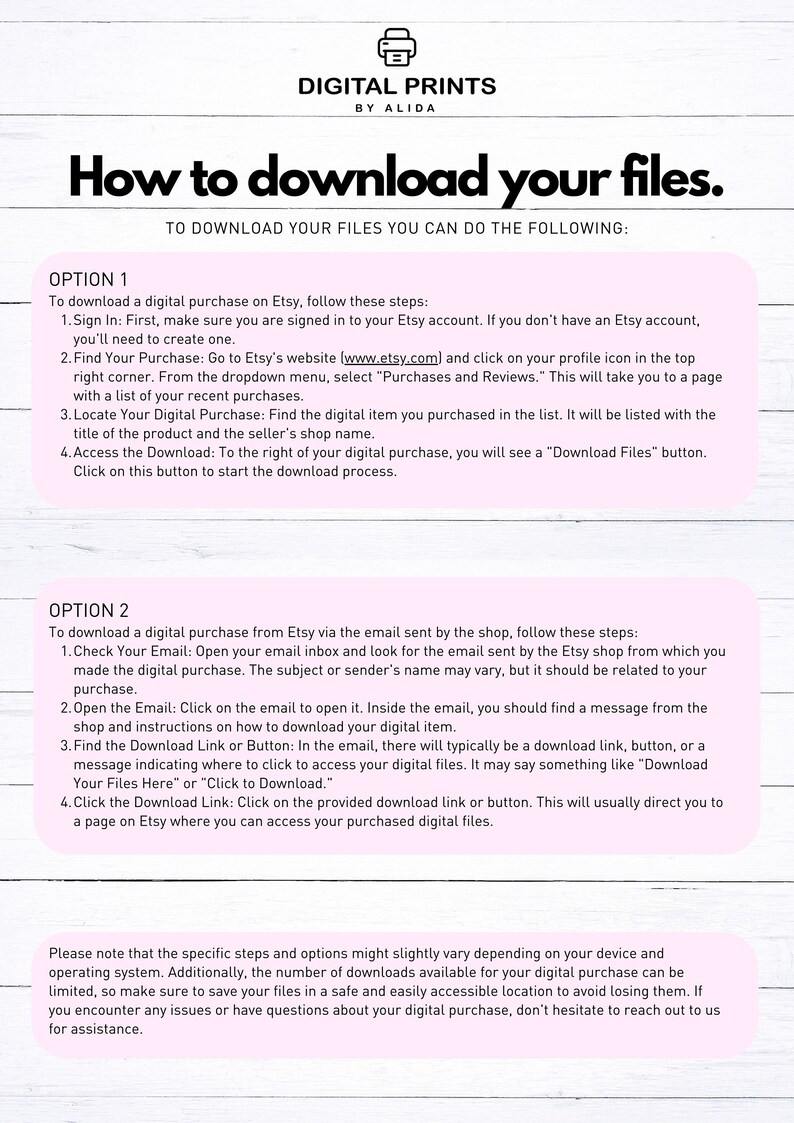 May include: A white and pink informational graphic from Digital Prints by Alida, titled "How to download your files." It provides step-by-step instructions for downloading digital purchases from Etsy, including via the Etsy website and email.