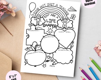 May include: A black and white teacher appreciation card with the text "Your not just a teacher, you are a life shaper!" and fill-in-the-blank prompts. The card is 5" x 7" and includes a digital download option.