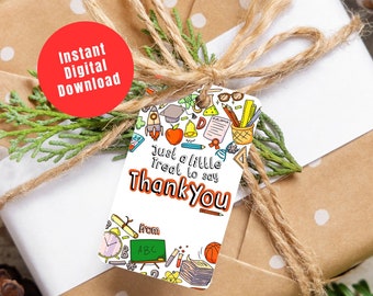 May include: A gift tag with the text "Just a little treat to say Thank You" and various school-themed illustrations. The tag is attached to a wrapped gift with a brown paper and twine bow. A red circle with "Instant Digital Download" is also visible.