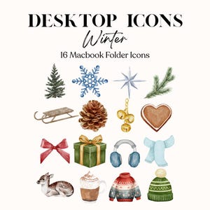 May include: Watercolor illustrations of winter-themed icons, including a Christmas tree, snowflake, star, pine branch, sled, pinecone, bells, gingerbread heart, bow, gift box, earmuffs, scarf, deer, coffee, sweater, and a hat. Text reads "DESKTOP ICONS Winter 16 Macbook Folder Icons."