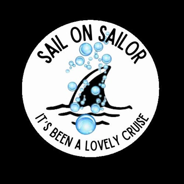 Sail on Sailor Sticker, Fin and bubbles sticker, tropical sticker, waterproof, indoor/outdoor sticker