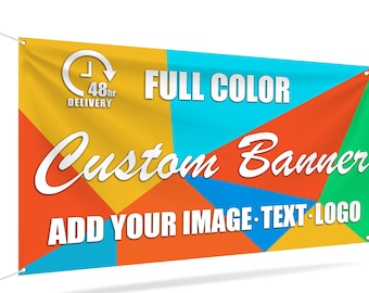 Custom Full Color Vinyl Banner, Personalized Photo, Logo, Text