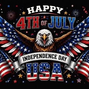 May include: A graphic illustration on a black background featuring a bald eagle with wings spread, colored like the American flag. Text reads HAPPY 4TH OF JULY, INDEPENDENCE DAY, and USA. Two American flags flank the eagle, surrounded by fireworks.