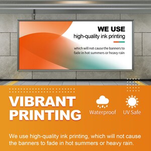 May include: A rectangular banner advertisement featuring an orange and teal gradient background. The text reads: WE USE high-quality ink printing which will not cause the banners to fade in hot summers or heavy rain. VIBRANT PRINTING, Waterproof, UV Safe.