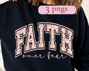 Faith over Fear Christian PNG: Jesus flowers T-shirt sublimation Design, Faith Bible Country