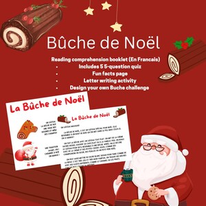 May include: A printable educational booklet about the French Christmas tradition of "La Bûche de Noël". The booklet includes a reading comprehension activity, a 5-question quiz, a fun facts page, a letter writing activity, and a design your own Bûche challenge. The booklet features a cartoon illustration of Santa Claus holding a plate of cookies and a yule log.