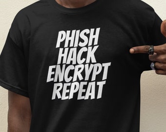 Phish Hack Verschlüsseln T-Shirt Cybersicherheit Enthusiast Shirt Lustiges Hacker Geschenk für IT-Profis Geeky Geschenk für Programmierer
