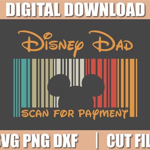 Puede incluir: Un diseño de descarga digital con las palabras "Disney Dad" en naranja sobre un diseño de código de barras con una silueta de Mickey Mouse. El texto "Scan for Payment" está debajo. El diseño está sobre un fondo gris oscuro.