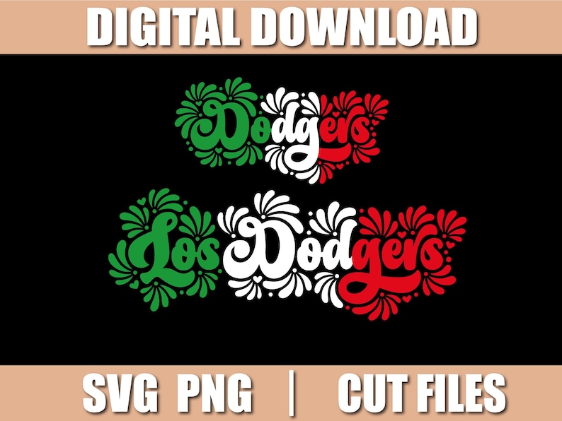 May include: Digital download graphic featuring the words "Dodgers" and "Los Dodgers" in white script, accented with green and red floral designs, set against a black background. The words "SVG PNG | CUT FILES" are at the bottom.