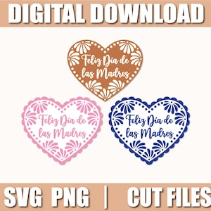 Peut inclure: Trois motifs en forme de cœur avec le texte "Feliz Día de las Madres". Les cœurs sont marron, rose et bleu, chacun avec une bordure florale unique. Les mots "DIGITAL DOWNLOAD" et "SVG PNG | CUT FILES" sont également présents.