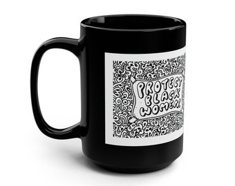 Protect Black Women Rocheputter Mug BLACK EDITION 15oz