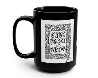 Give Peace A Chance Rocheputter Mug BLACK EDITION 15oz