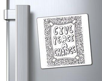Give Peace A Chance Rocheputter Magnet