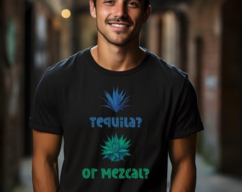 Tequila Shirt, Mezcal Shirt, Mexico Shirt, Gift