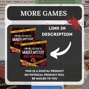 The last image shows two other murder mystery game called new year new death and bloody valentines. the link can be found in the description and that this is a digital product and no product will be mailed to you