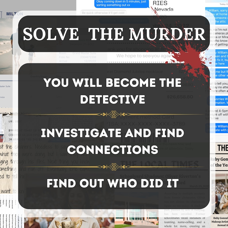 This image just describes you as the detective to investigate, find connections, analyse evidence and find out who killed Olivia Rose