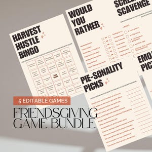May include: A Friendsgiving game bundle with five editable games. The games include Harvest Hustle Bingo, Would You Rather, Screen Scavenge, Pie-Sonality Picks, and Emoji Pictionary. The games are printed on cream-colored paper with black text and orange accents.