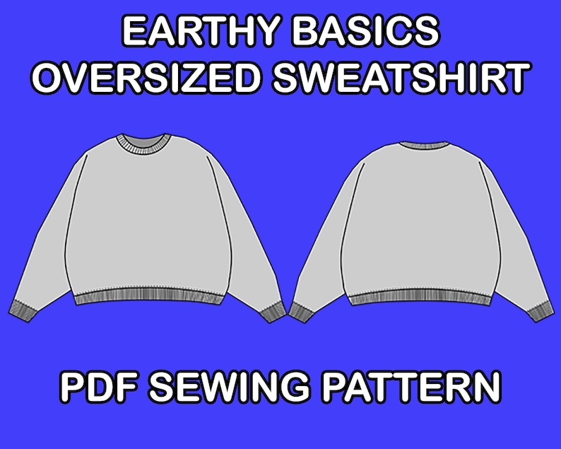 Oversized Crewneck PDF Sewing Pattern, Custom Long sleeve Design, DIY Pattern, Instant Sewing Crewneck Pattern, Streetwear Crewneck Pattern. image 1