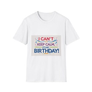Birthday Celebration T-Shirt, Funny Birthday Shirt, Gift for Him/Her, Party Tee, Unisex Softstyle Top