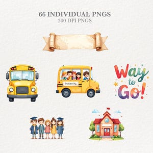Puede incluir: Ilustraciones en acuarela que representan un autob&uacute;s escolar amarillo con ni&ntilde;os, un edificio escolar y estudiantes graduados. Incluye una pancarta y la frase "Way to Go!" en letras coloridas. La imagen tambi&eacute;n incluye el texto "66 INDIVIDUAL PNGS" y "300 DPI PNGS".