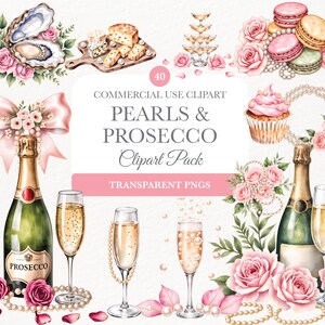 May include: Watercolor clipart pack featuring champagne bottles, glasses, oysters, cheese, macarons, and cupcakes. The design includes pink roses, pearls, and the text "Pearls & Prosecco". Transparent PNGs for commercial use.