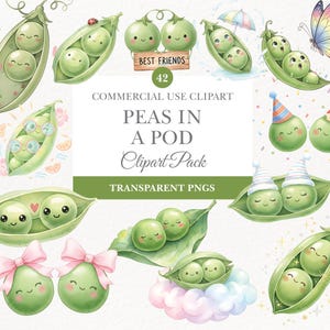 May include: A set of watercolour clipart images of smiling peas in pods. The illustrations include peas wearing party hats, bows, and holding a "Best Friends" sign. Text reads "PEAS IN A POD Clipart Pack" and "TRANSPARENT PNGS".
