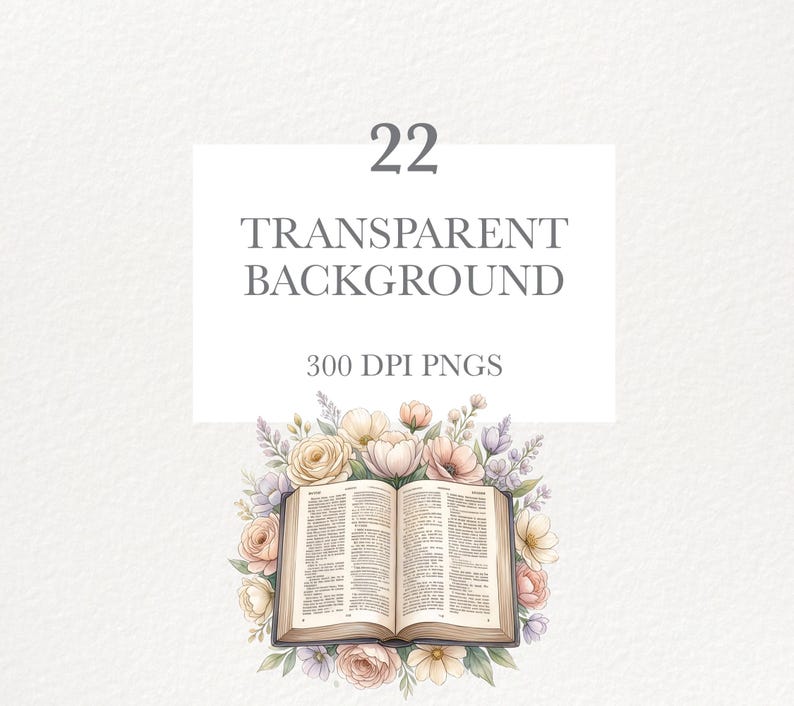 May include: A watercolour illustration of an open book, encircled by pastel-coloured flowers. The image features the text "22 TRANSPARENT BACKGROUND 300 DPI PNGS" within a white rectangular frame.