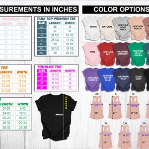 May include: A chart showing size and measurement details for unisex, tank top, youth, toddler, and onesie shirts. The chart also shows colour options for the shirts, including white, natural, heather light grey, heather peach, heather mauve, pink, heather red, heather maroon, heather kelly green, heather deep teal, heather purple, heather royal blue, heather navy, dark grey, and black.