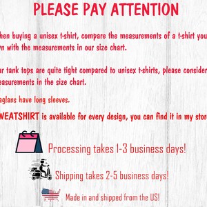 May include: A white background with red text that reads "PLEASE PAY ATTENTION". The text below explains the sizing and shipping information for the products. The text includes "When buying a unisex t-shirt, compare the measurements of a t-shirt you already own with the measurements in our size chart."