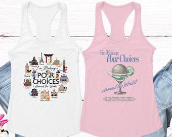 I'm Making Pour Choices Around The World Shirt,Retro Disney Epcot , Disney Epcot Shirt, Epcot World Tour Shirt, Disney Family Matching Shirt