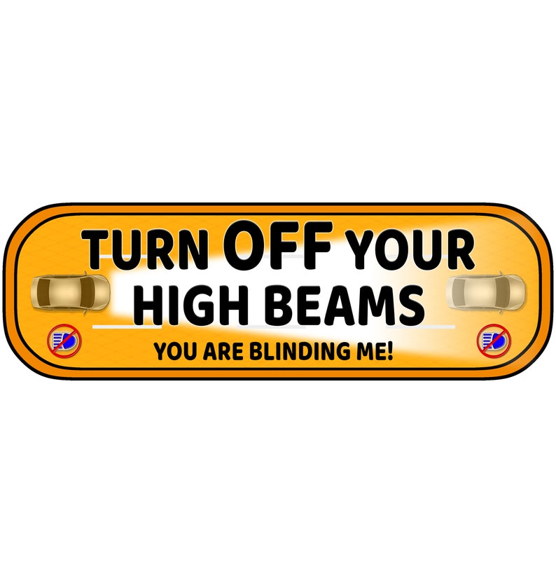 Turn off Your High Beams Vehicle Sticker 2.3 X 7 Inch Safety Sign for ...