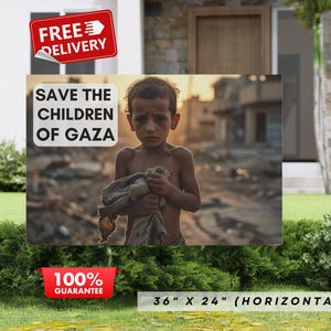 Yard Sign Save The Children of Gaza Lawn Sign With Metal Stake Double-Sided Printing Free US Shipping Palestine Famine Sign Protester Gift