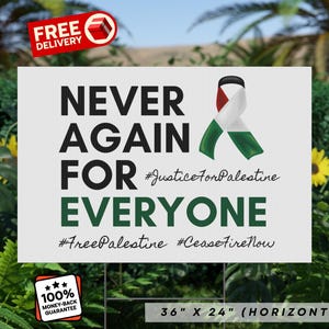 Yard Sign Never Again For Everyone Free Palestine Lawn Sign With Metal Stake Double-Sided Printing Free US Shipping Anti War Protester Gift