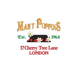 May include: Embroidered design of Mary Poppins with a black hat, white flowers, and red berries. The text reads "Mary Poppins", "Est. 1964", "17 Cherry Tree Lane", and "LONDON". The design is available in 4, 5, and 6 inch sizes.
