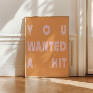 You Wanted A Hit - Orange and Pink - LCD Soundsystem Lyrics Retro Wall Art - Indie Music Typography Aesthetic Print
