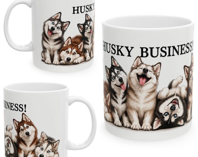 Funny Husky Mug | Husky Business | Siberian Husky Dog Lover Gift