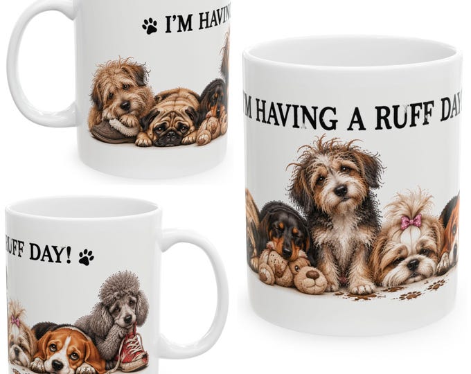 Funny Dog Mug | I'm Having a Ruff Day | Dog Lover Gift | Cute Puppy Coffee Cup