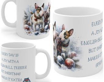 11oz Ceramic English Bull Terrier Christmas Mug, English Bull Terrier Mug, English Bull Terrier Gift For Bull Terrier, Mum, Dad, Owner