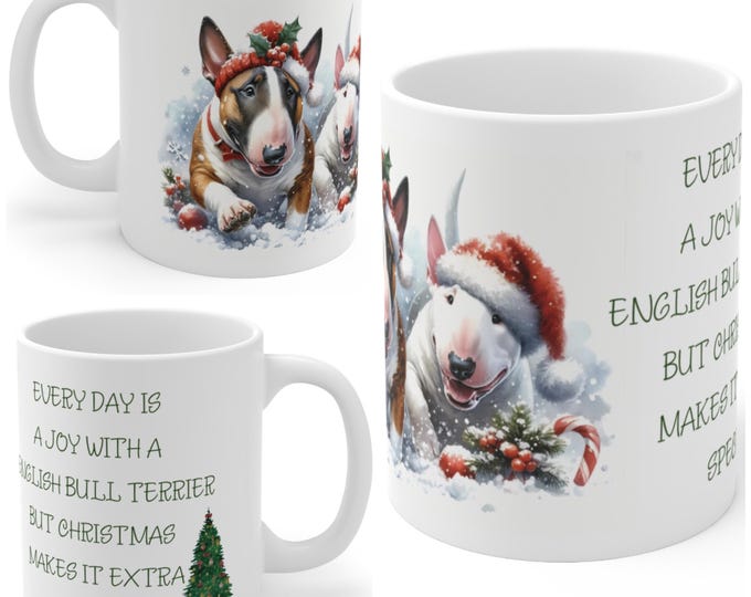 11oz Ceramic English Bull Terrier Christmas Mug, English Bull Terrier Mug, English Bull Terrier Gift For Bull Terrier, Mum, Dad, Owner