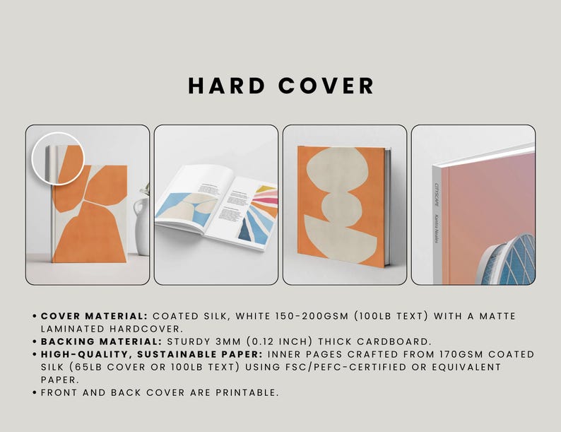 May include: A hard cover book mockup with a white background. The cover is a coated silk, white 150-200gsm (100lb text) with a matte laminated hardcover. The backing material is sturdy 3mm (0.12 inch) thick cardboard. The inner pages are crafted from 170gsm coated silk (65lb cover or 100lb text) using FSC/PEFC-certified or equivalent paper. The front and back cover are printable.