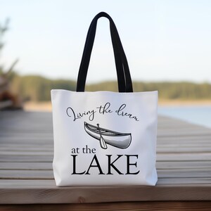 Lake Life Tote Bag, Living the Dream at the Lake, Lake Bag, Summer Tote, Vacation Tote, Lake Vibes, Lake Tote Bag, Lake Life, Tote Bag, Lake