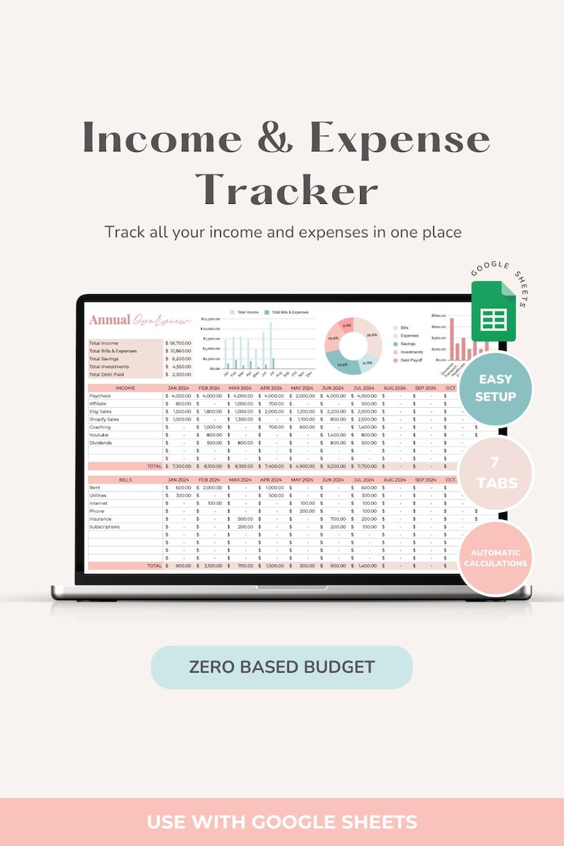 May include: A laptop screen displaying a Google Sheets spreadsheet with a pink and green color scheme. The spreadsheet is titled "Income & Expense Tracker" and includes a section for annual overview, income, and bills. The spreadsheet also includes charts and graphs. The text "Easy Setup", "7 Tabs", and "Automatic Calculations" are displayed on the right side of the screen. The text "Zero Based Budget" is displayed on a light blue button below the laptop. The text "Use with Google Sheets" is displayed below the button.